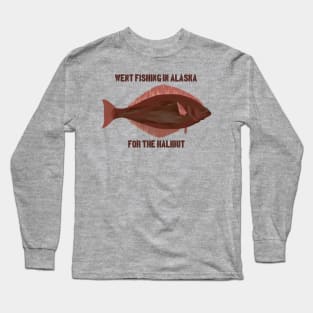 Halibut Fishing Pun Long Sleeve T-Shirt